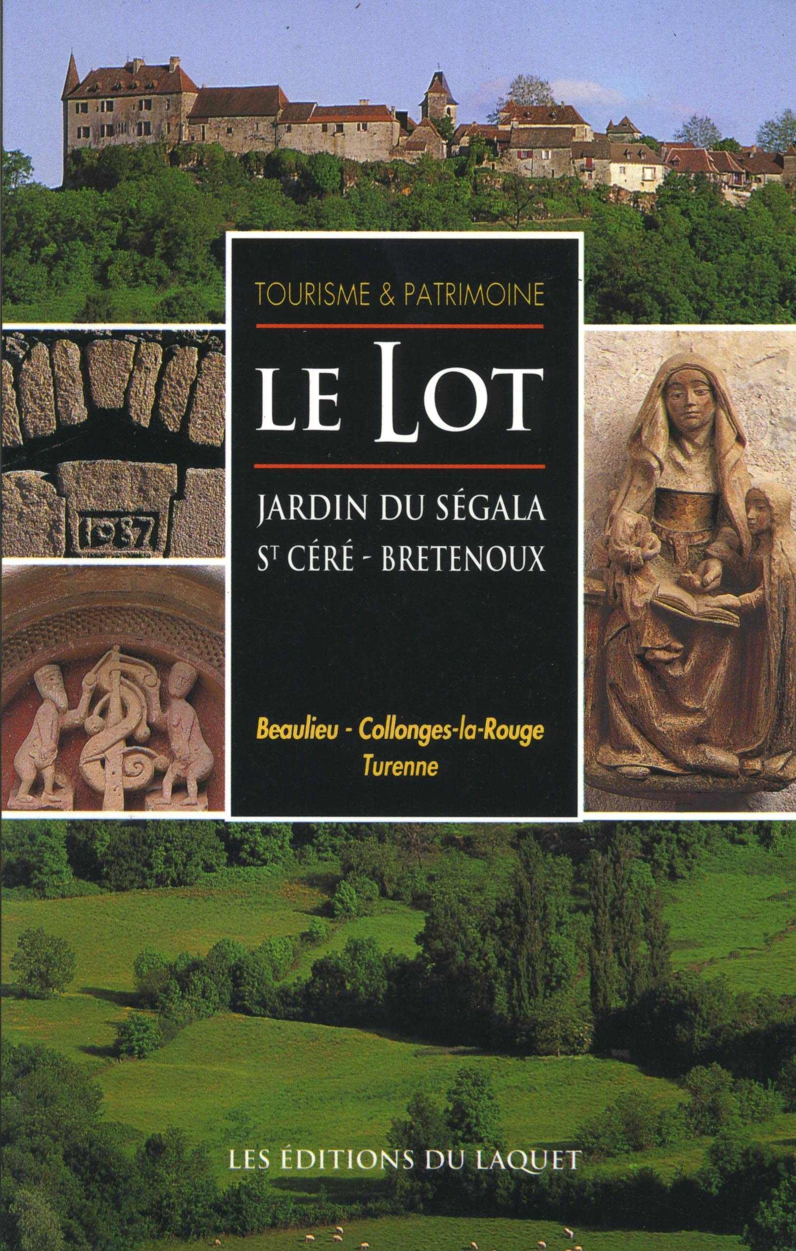 Le Lot - jardin de Segala Saint Céré - Bretenoux book