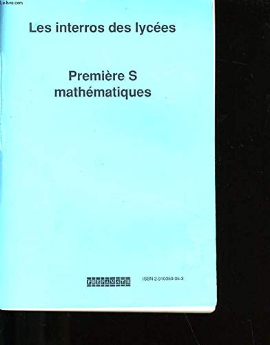 Mathématiques, 1ère S: Les exercices... des résumés de cours, des conseils... Books