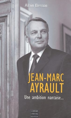 Jean-Marc Ayrault: Une ambition nantaise... Memories