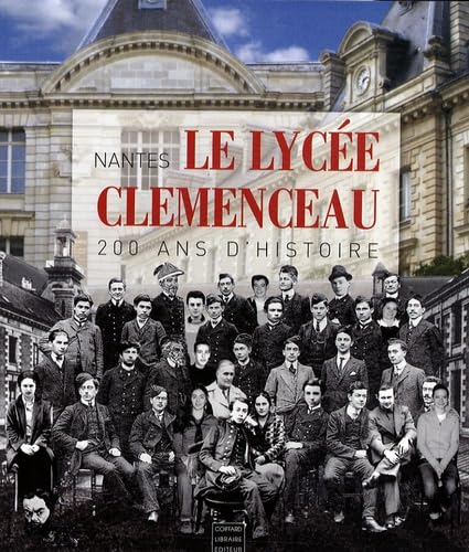 Nantes Lycée Clemenceau 200 Ans D'Histoire Education & Training