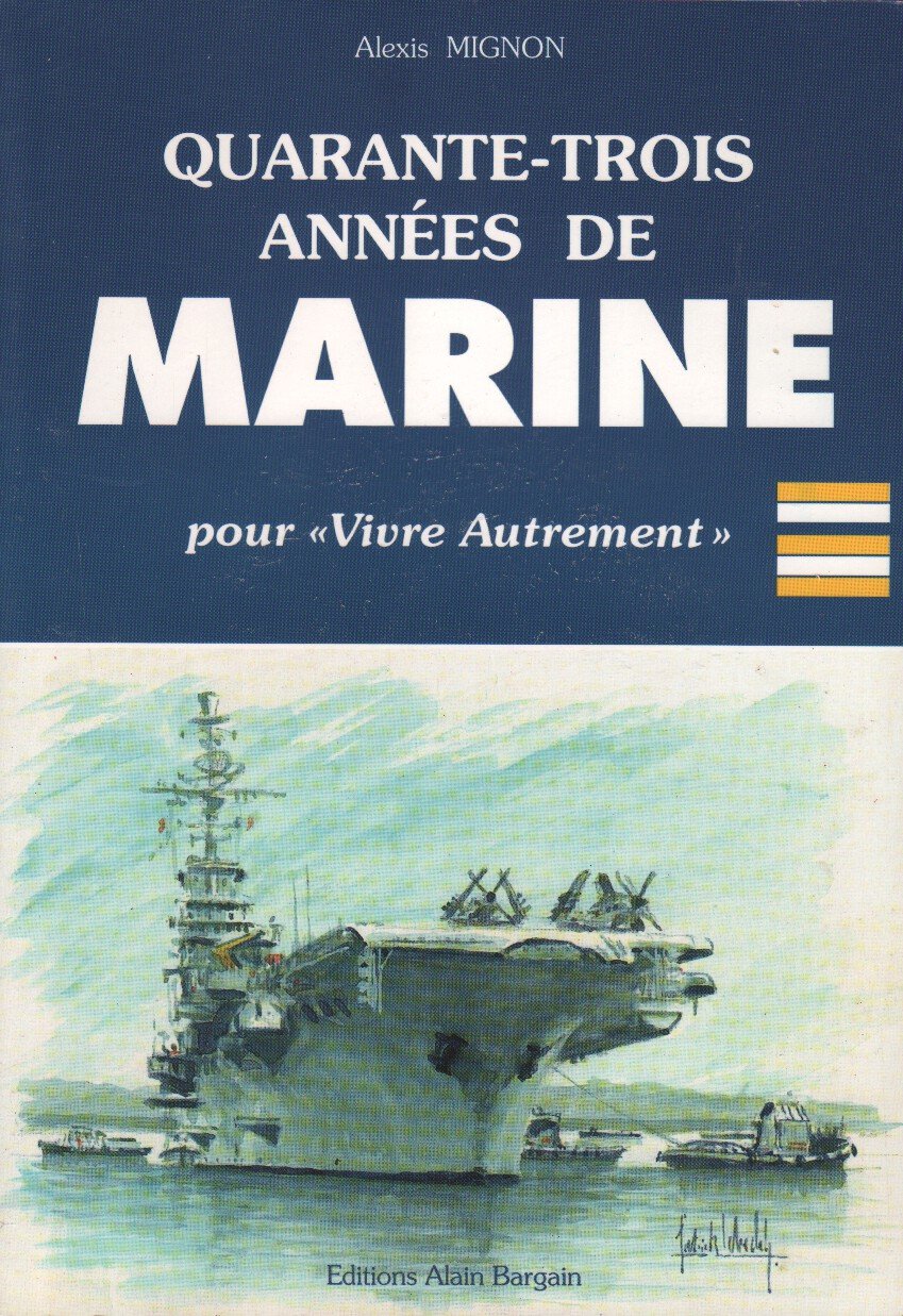 Quarante-trois années de Marine : pour vivre autrement book