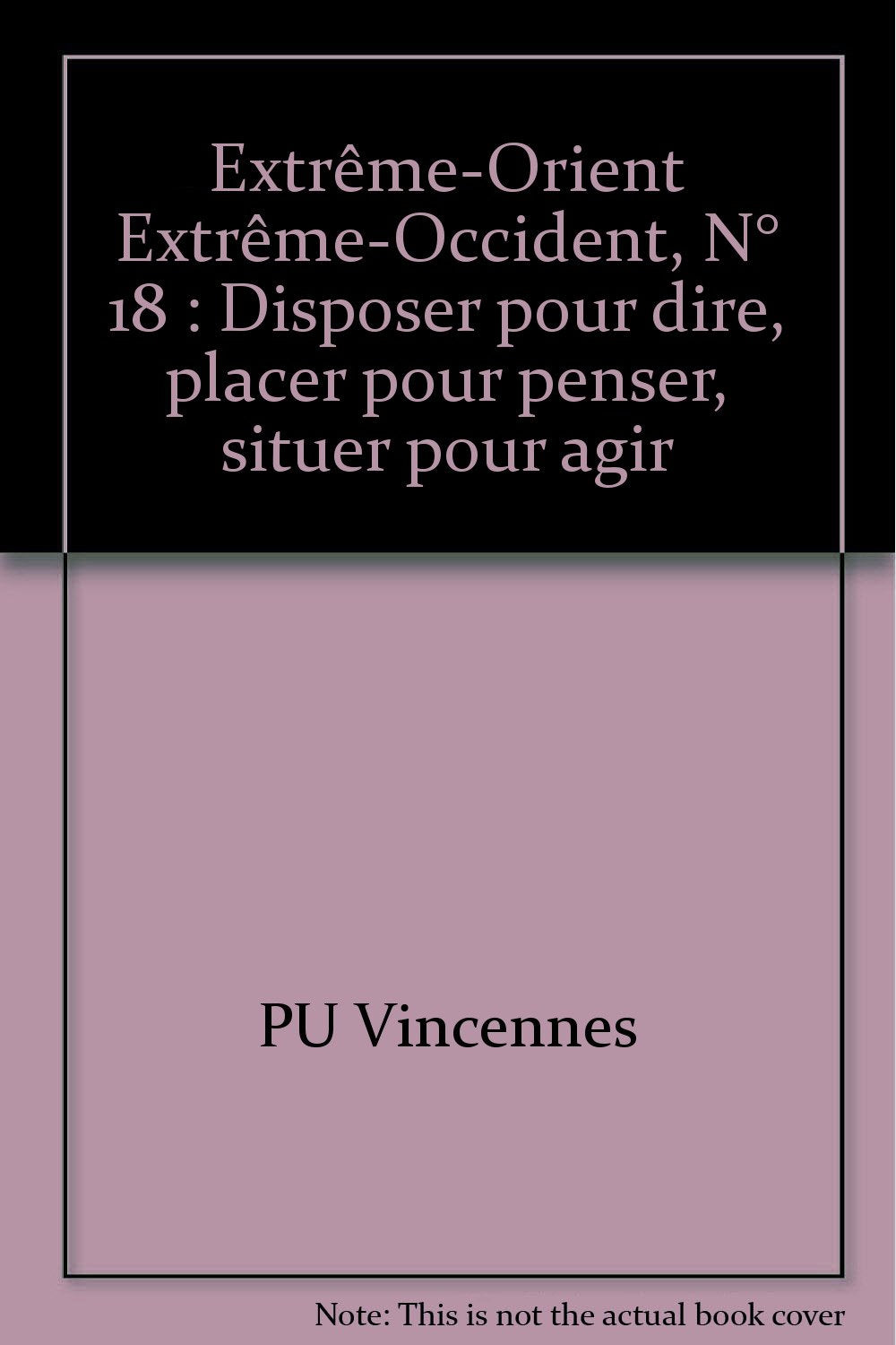DISPOSER POUR DIRE, PLACER POUR PENSER, SITUE POUR AGIR PRATIQUES DE LA POSITION Books