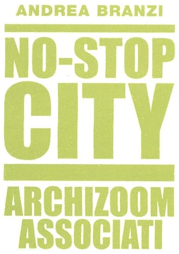 No-Stop City: Archizoom Associati book