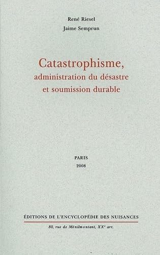 Catastrophisme, administration du désastre et soumission durable Books