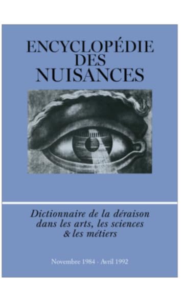 Encyclopédie des Nuisances: Dictionnaire de la déraison dans les arts, les sciences et les métiers Books