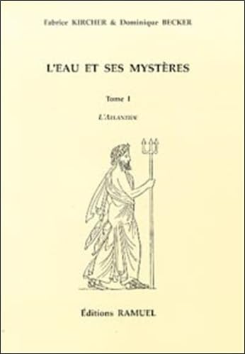 L'Eau Et Ses Mysteres. Tome 1, L'Atlantide Books