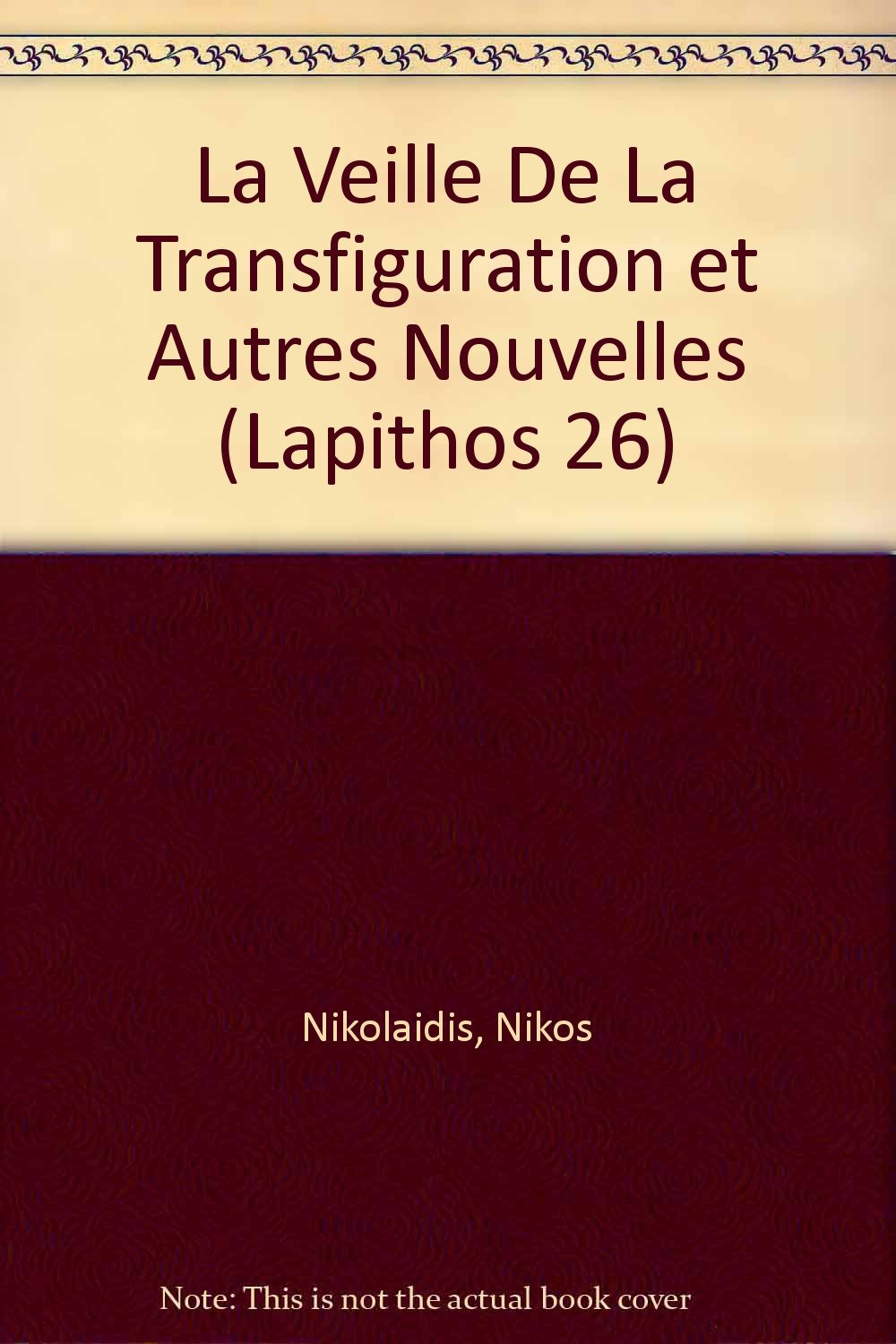 La Veille De La Transfiguration et Autres Nouvelles (Lapithos 26) book