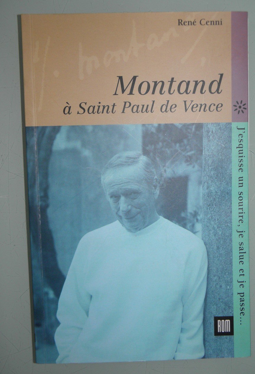 Montand à Saint-Paul-de-Vence : J'esquisse un sourire, je salue, je passe... book