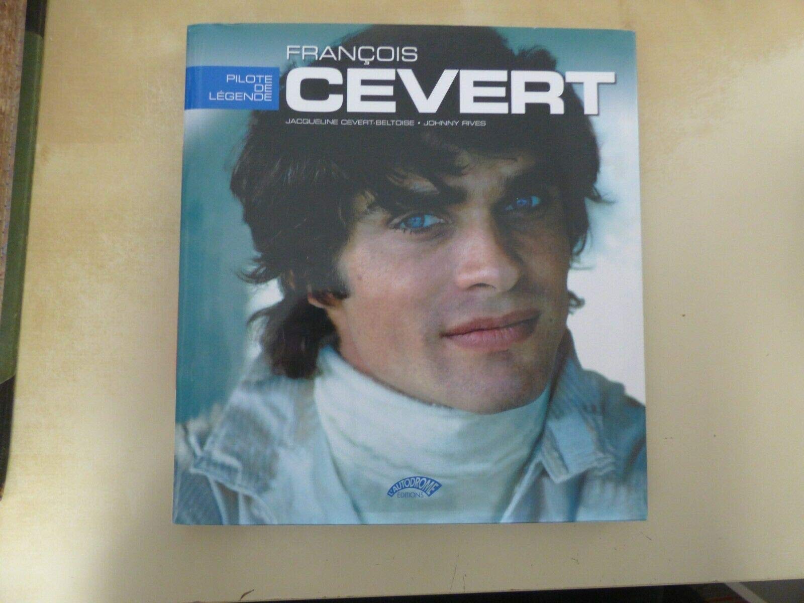 FRANCOIS CEVERT PILOTE DE LEGENDE book