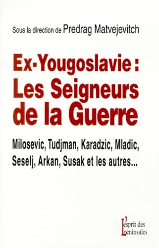 LES SEIGNEURS DE LA GUERRE.: Ex-Yougoslavie Books