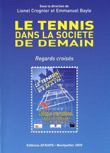 Le tennis dans la société de demain : regards croisés book