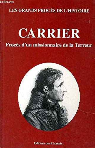 Carrier : 16 octobre-16 décembre 1794 (Les grands procès de l'histoire) Books