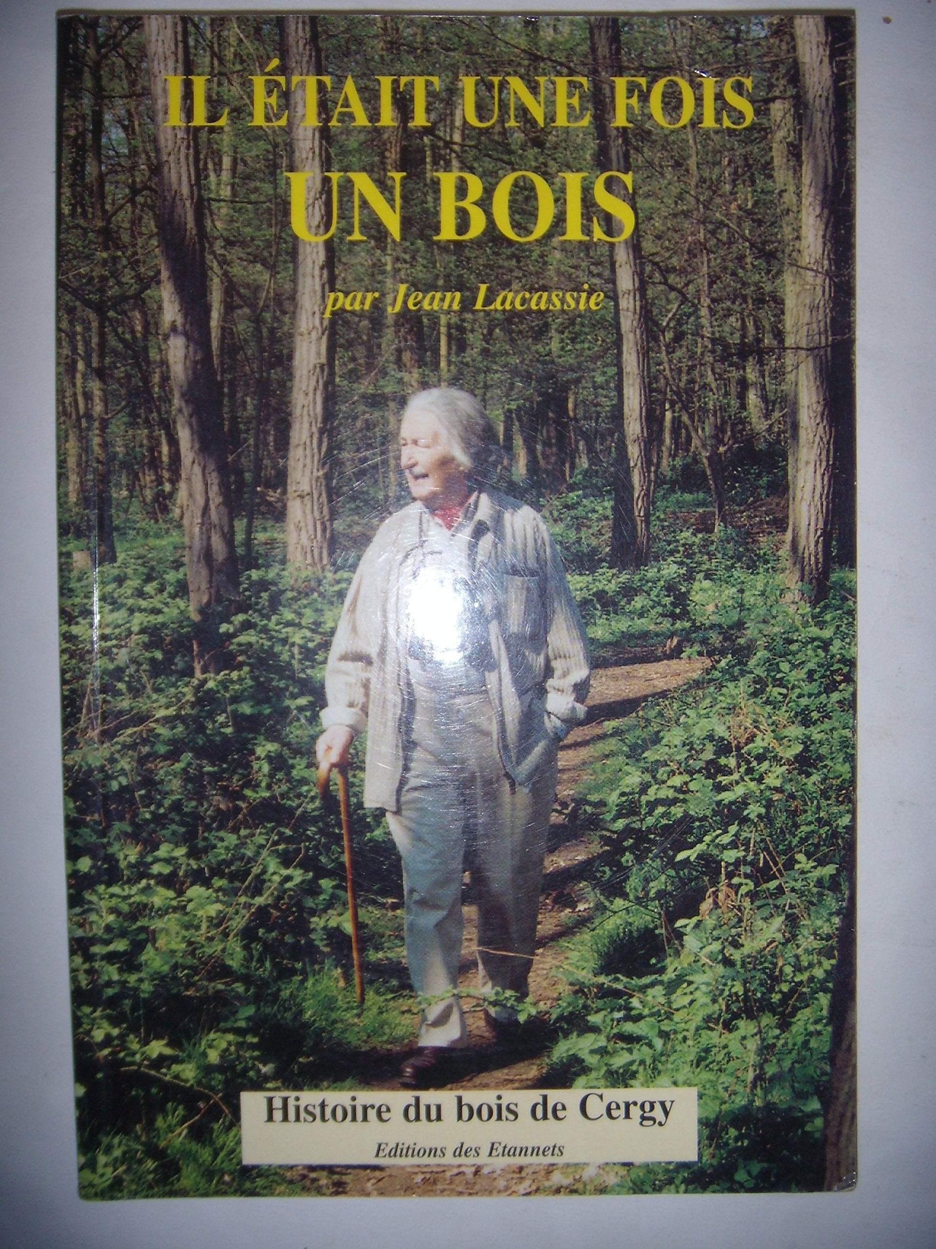 Il était une fois un bois: Histoire du bois de Cergy Books