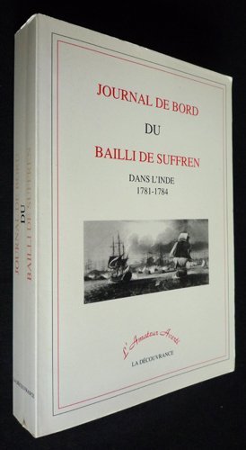 Journal de bord du Bailli de Suffren dans l'Inde, 1781-1784 book