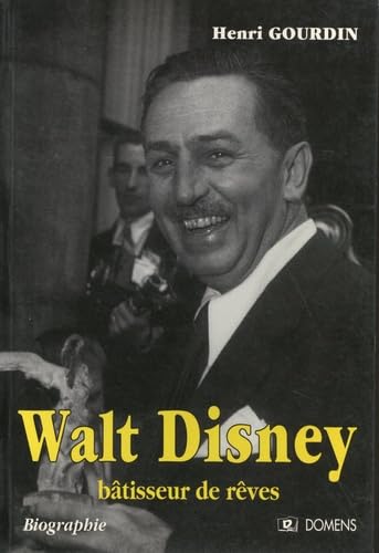 Walt Disney, bâtisseur de rêves. Biographie book
