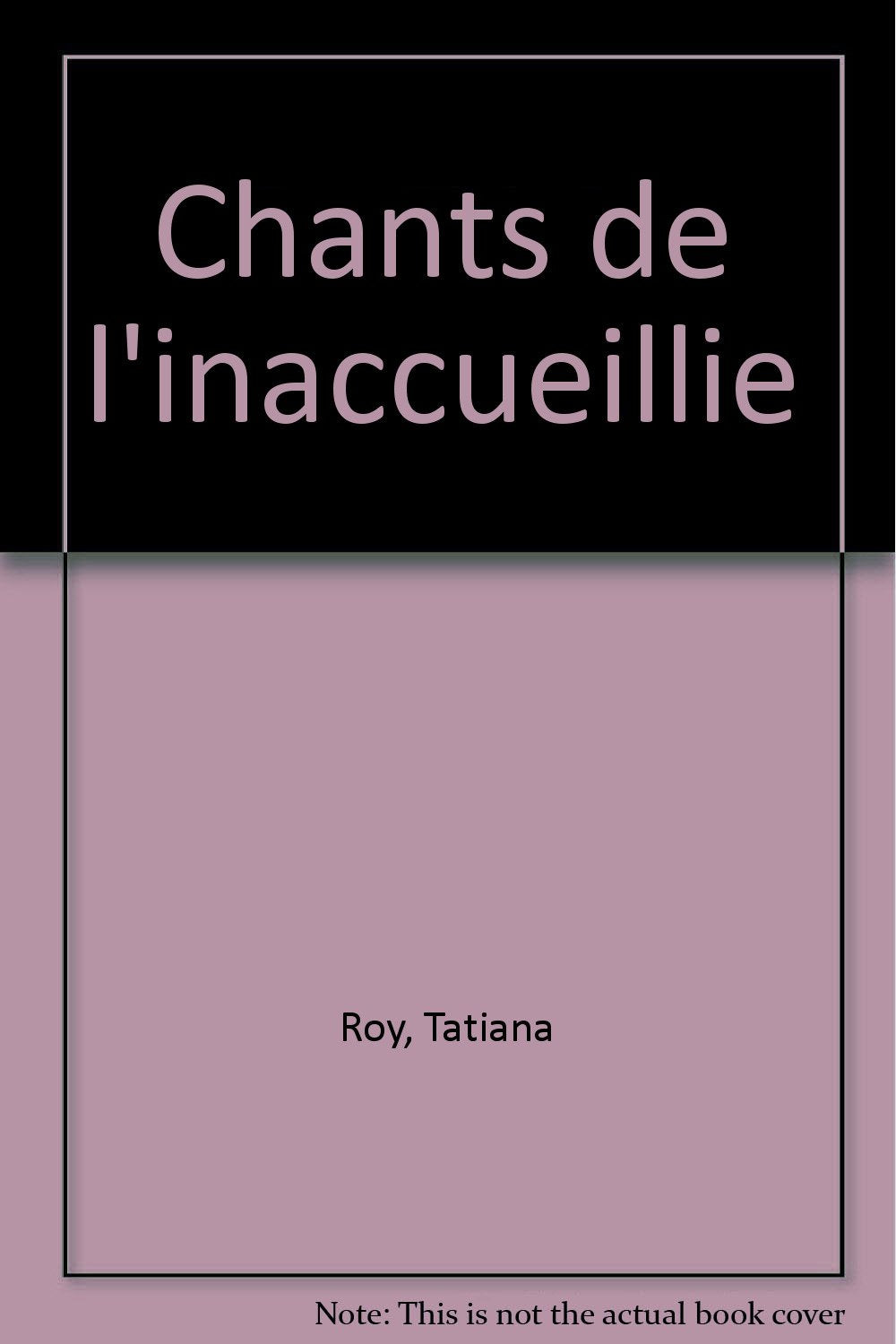 Chants de l'inaccueillie book