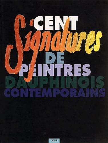 Cent Signatures De Peintres Dauphinois Contemporains Books