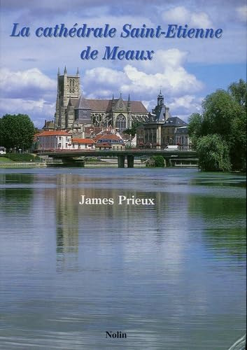 La cathédrale Saint-Etienne de Meaux Books