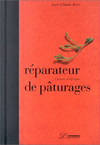 REPARATEUR DE PATURAGES: CARNETS D'AFRIQUE Contemporary literature