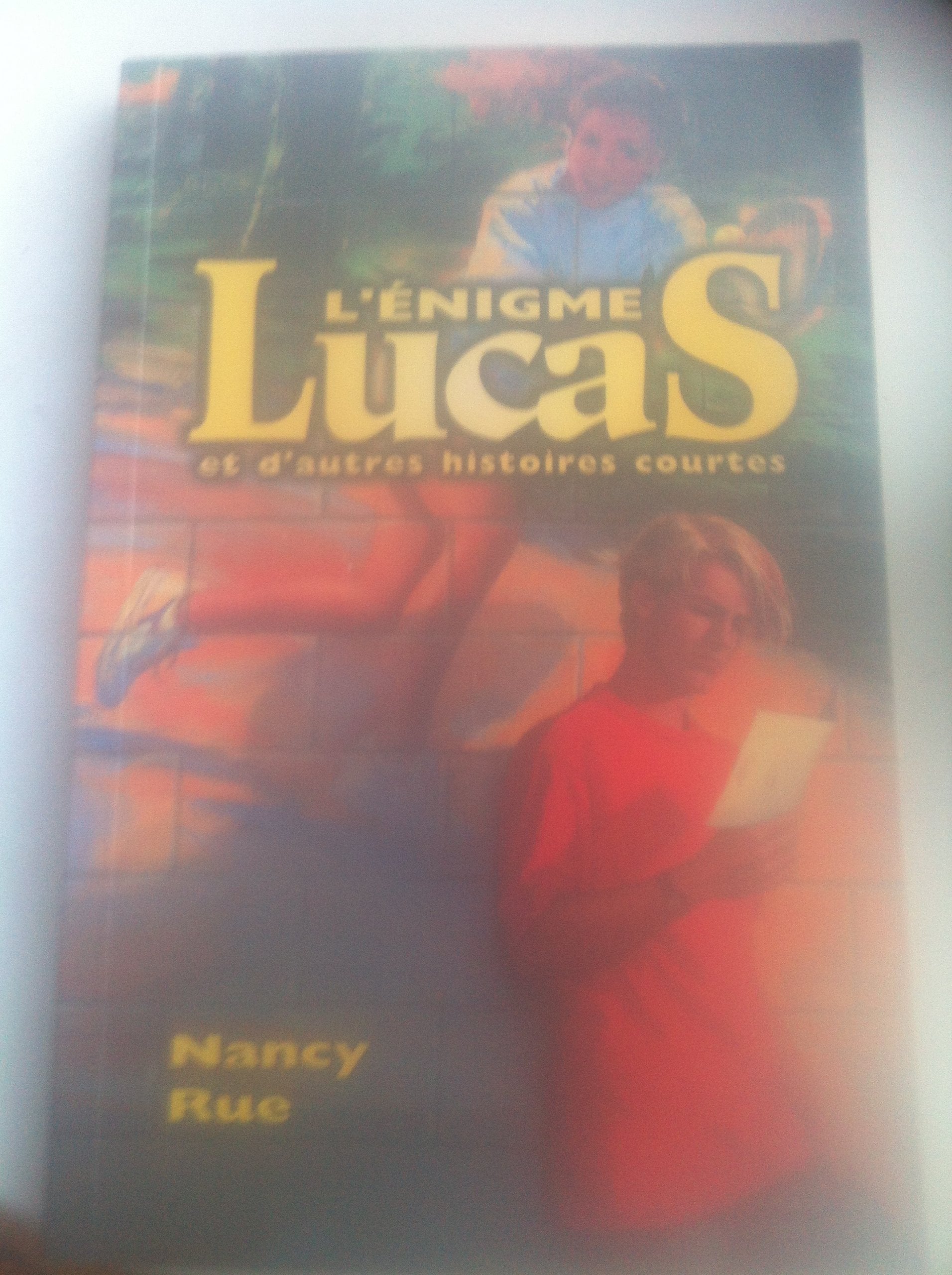 L'énigme Lucas : Et d'autres histoires courtes (Collection Fleuve) book