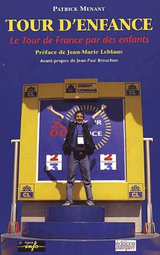 Tour d'enfance: Le Tour de France par des enfants book