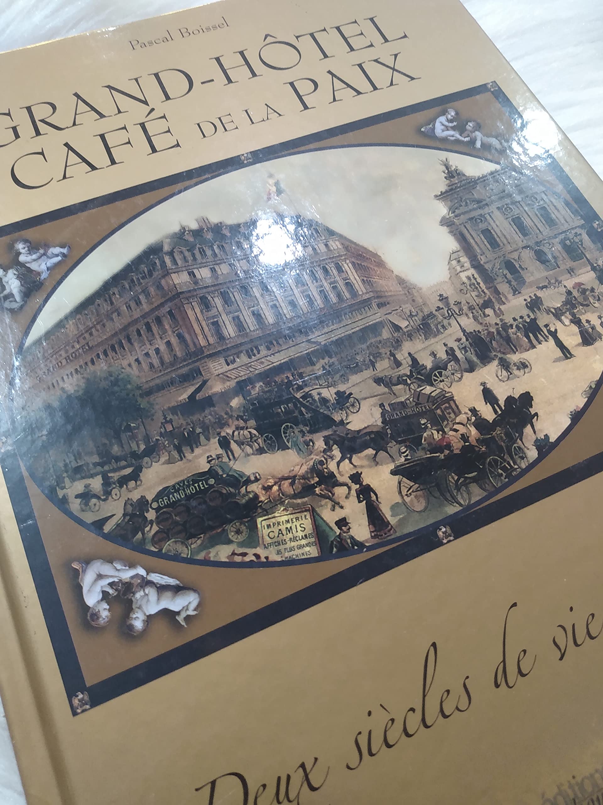 Grand-Hôtel Café de la Paix: Deux siècles de vie parisienne Books