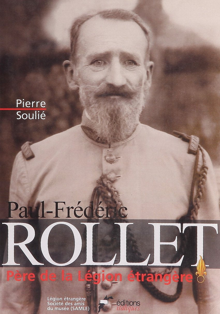 Paul-Frédéric Rollet: Père de la Légion étrangère Books