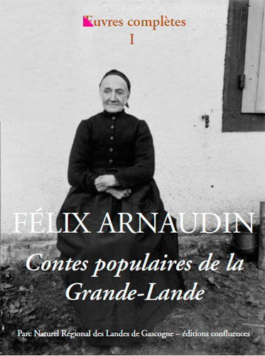 Oeuvres complètes. Vol. 1. Contes populaires de la Grande-Lande Contemporary literature