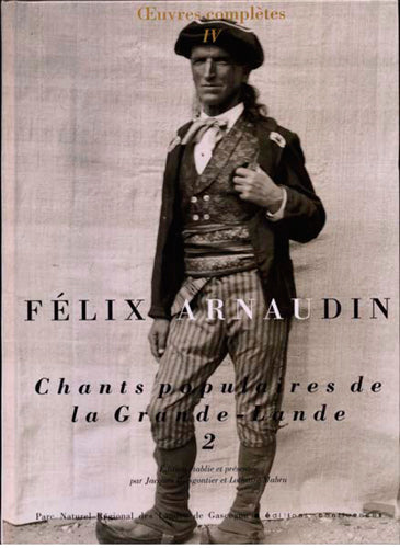 Oeuvres complètes. Vol. 4. Chants populaires de la Grande-Lande. Vol. 2 book