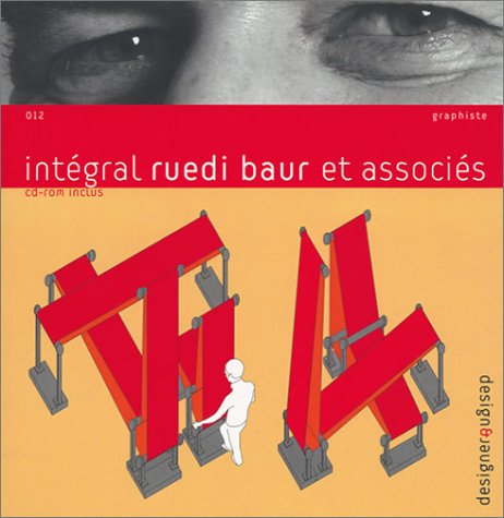 Integral Ruedi Baur Et Associes - Design & Designer 012 + CD-ROM Film, Art & Culture