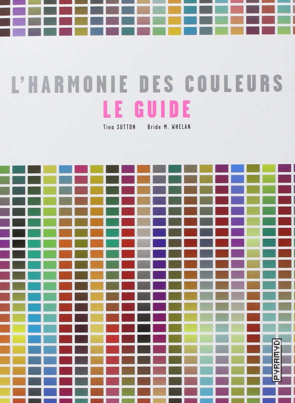 Product Image: L'harmonie des couleurs: Le guide