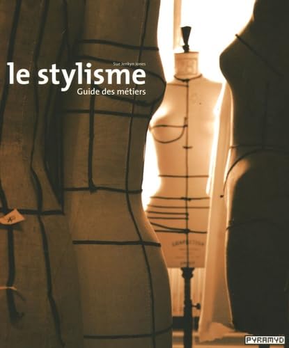 Le stylisme: Guide des métiers Books