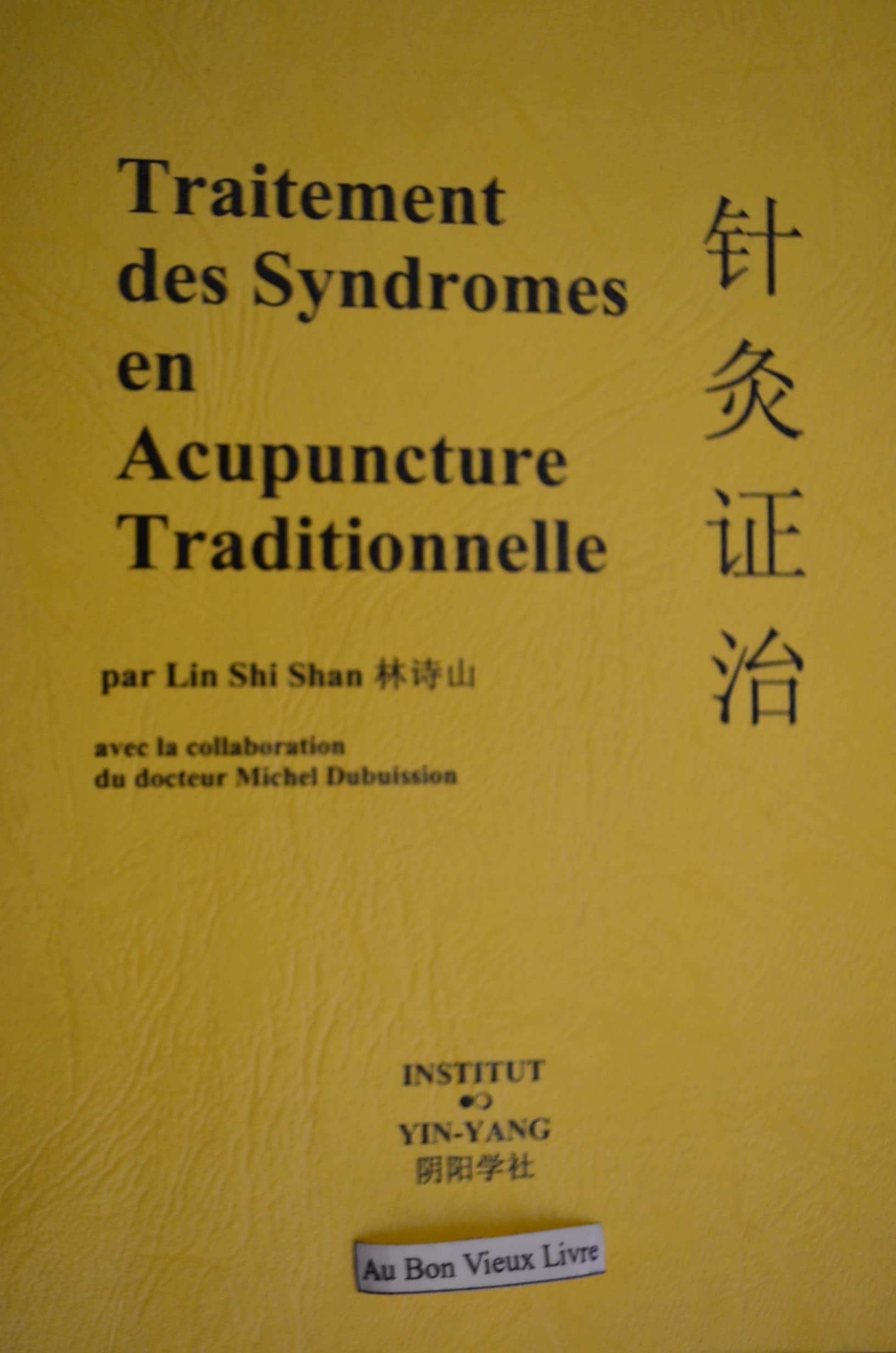 Traitement des syndromes en acupuncture traditionnelle book