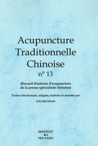 Acupuncture traditionnelle chinoise - recueil d'articles d'acupuncture de la presse spécialisée chinoise Medicine