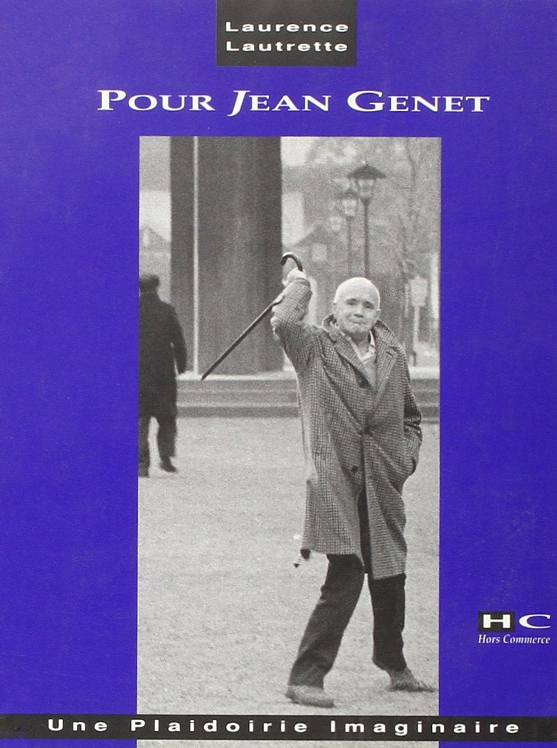 Pour Jean Genet: Une plaidoirie imaginaire Books