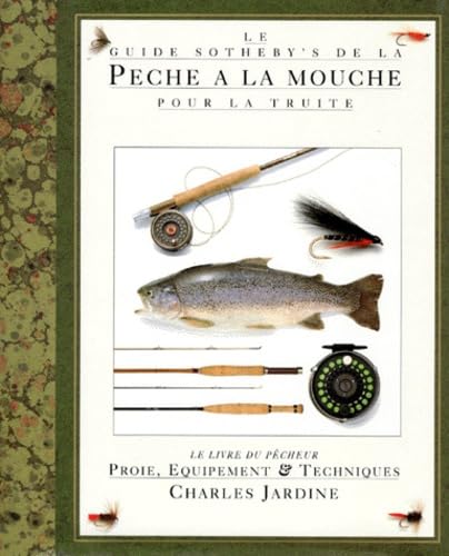 Le guide Sotheby's de la Pêche à la mouche pour la truite book