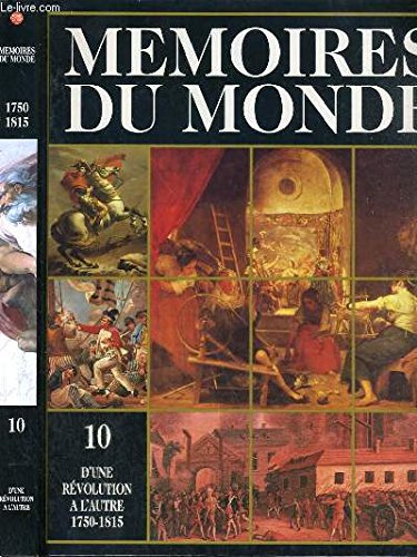 Mémoires du monde, Volume X : D'une révolution à l'autre Books