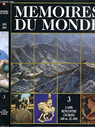 Mémoires du monde, Volume III : L'Asie rencontre l'Europe Books