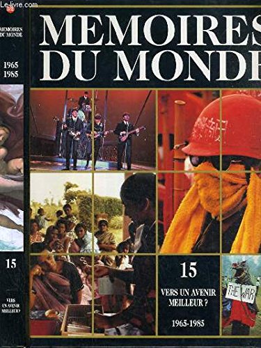 Mémoires du monde, Volume XV : Vers un avenir meilleur ? book
