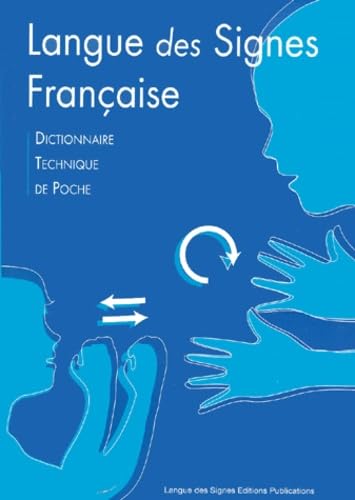 Langue des signes française: Dictionnaire technique de poche Books