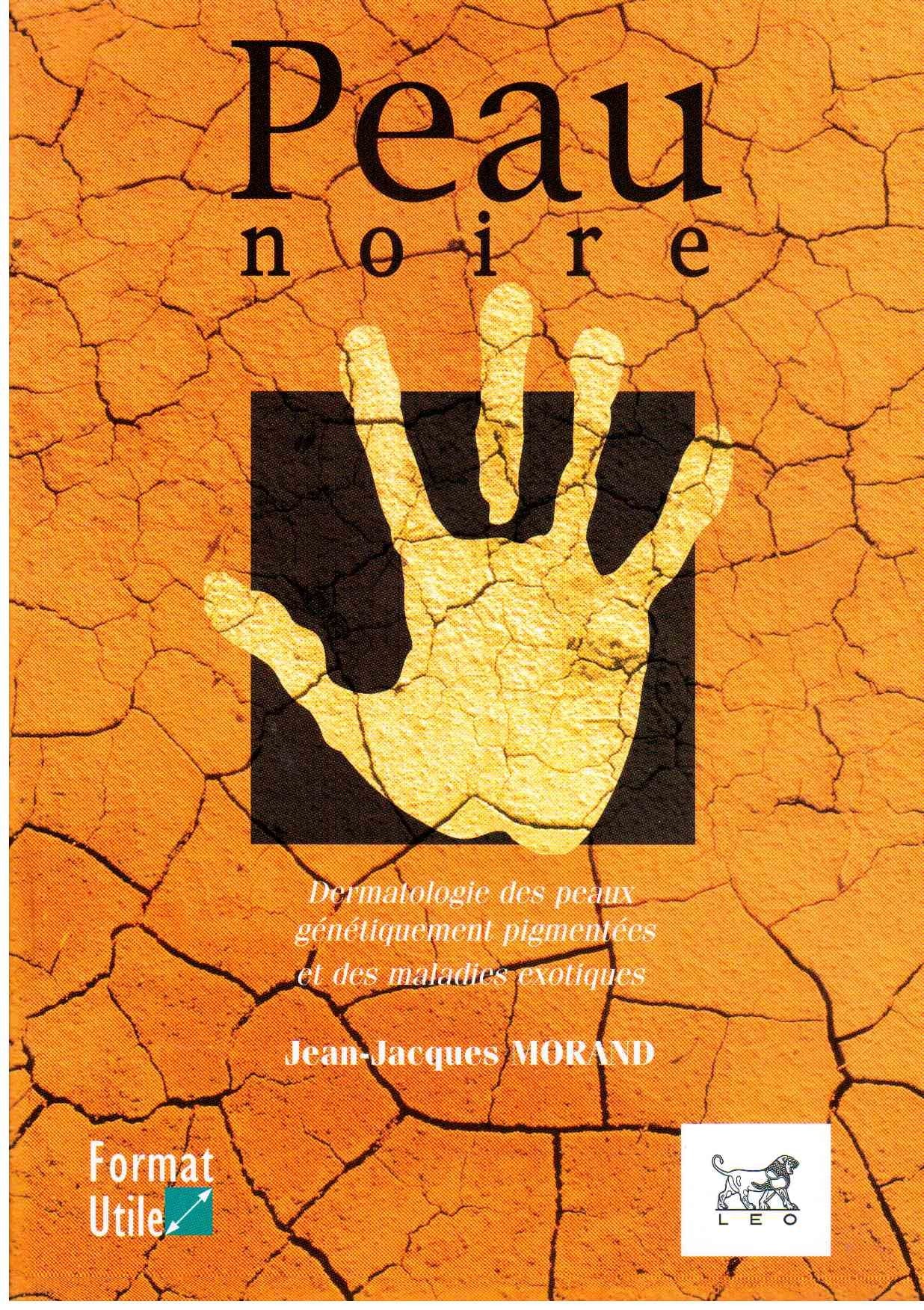 Peau noire : Dermatologie des peaux génétiquement pigmentées et des maladies exotiques Books