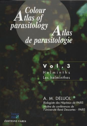 Atlas de parasitologie: Tome 3, Les helminthes book