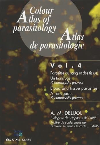 Atlas de parasitologie: Volume 4, Parasites du sang et des tissus book