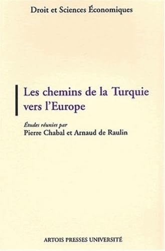 Les Chemins De La Turquie Vers L'Europe book
