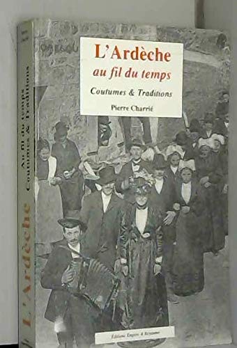 L'Ardèche au fil du temps: Coutumes et traditions Books