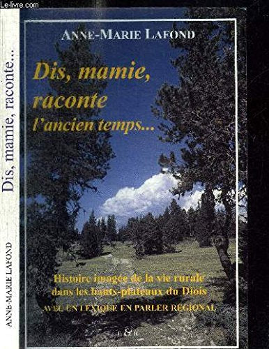 DIS, MAMIE, RACONTE... L'ANCIEN TEMPS book