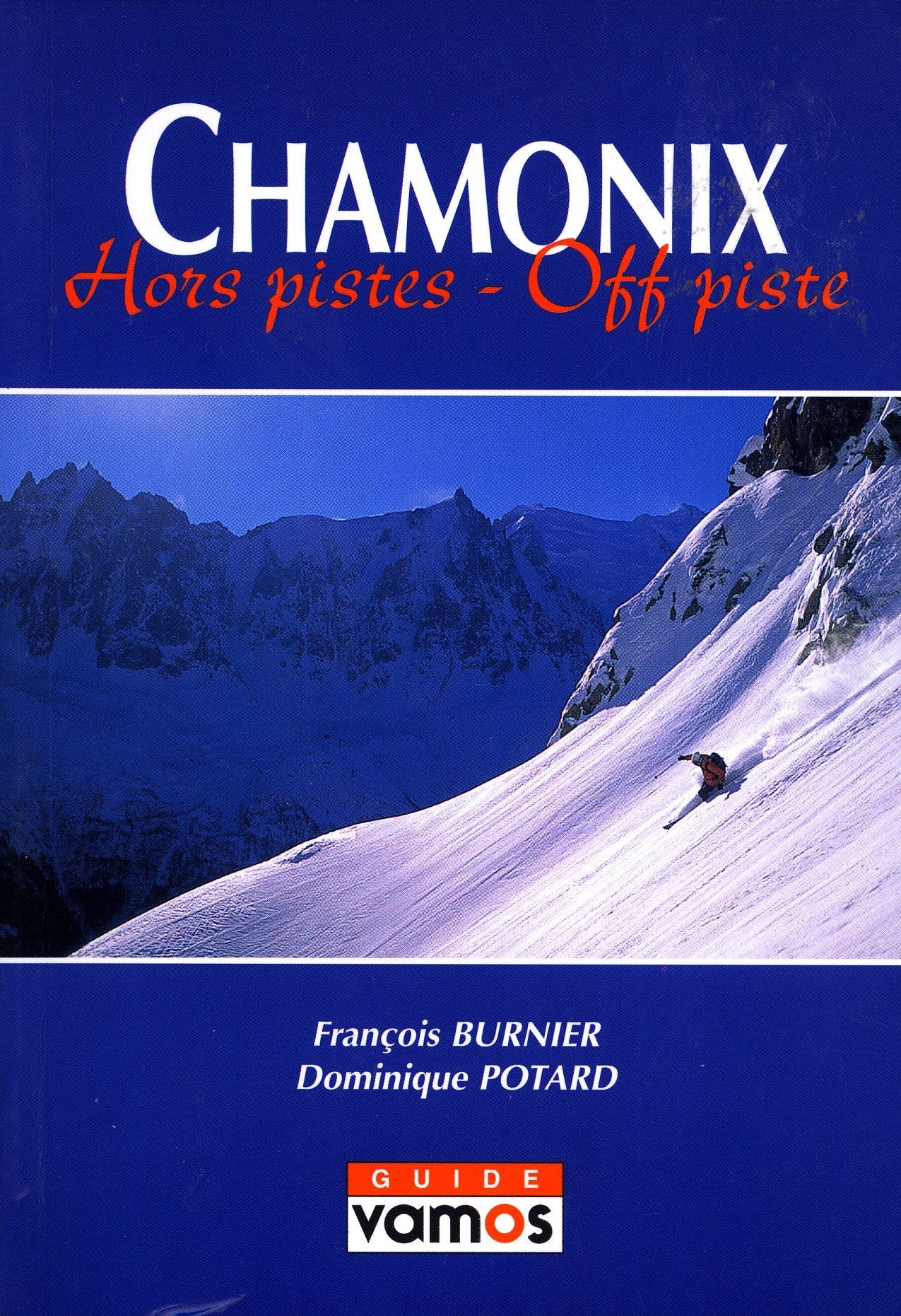Chamonix: Hors Pistes - Off-Piste Leisure, Home & Garden
