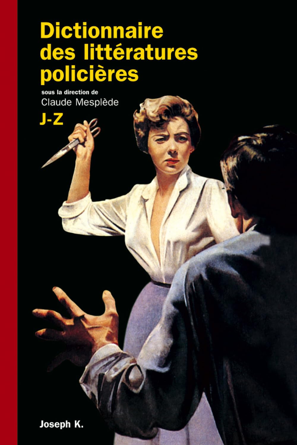 Dictionnaire des littératures policières : Tome 2, J-Z Contemporary literature