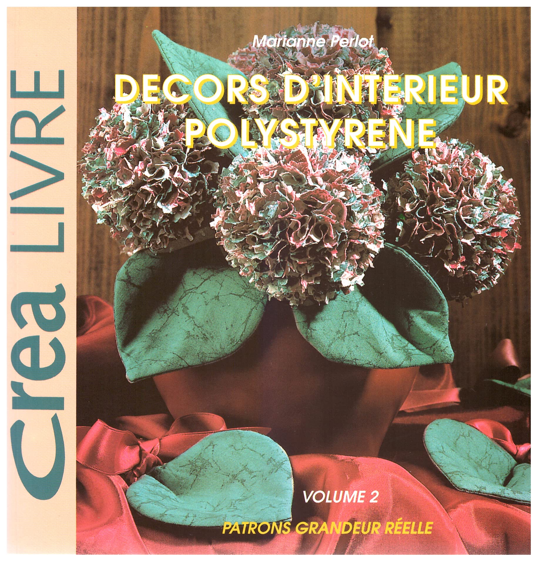 Décors d'intérieur polystyrène : Patrons grandeur réelle (Crea livre) Books