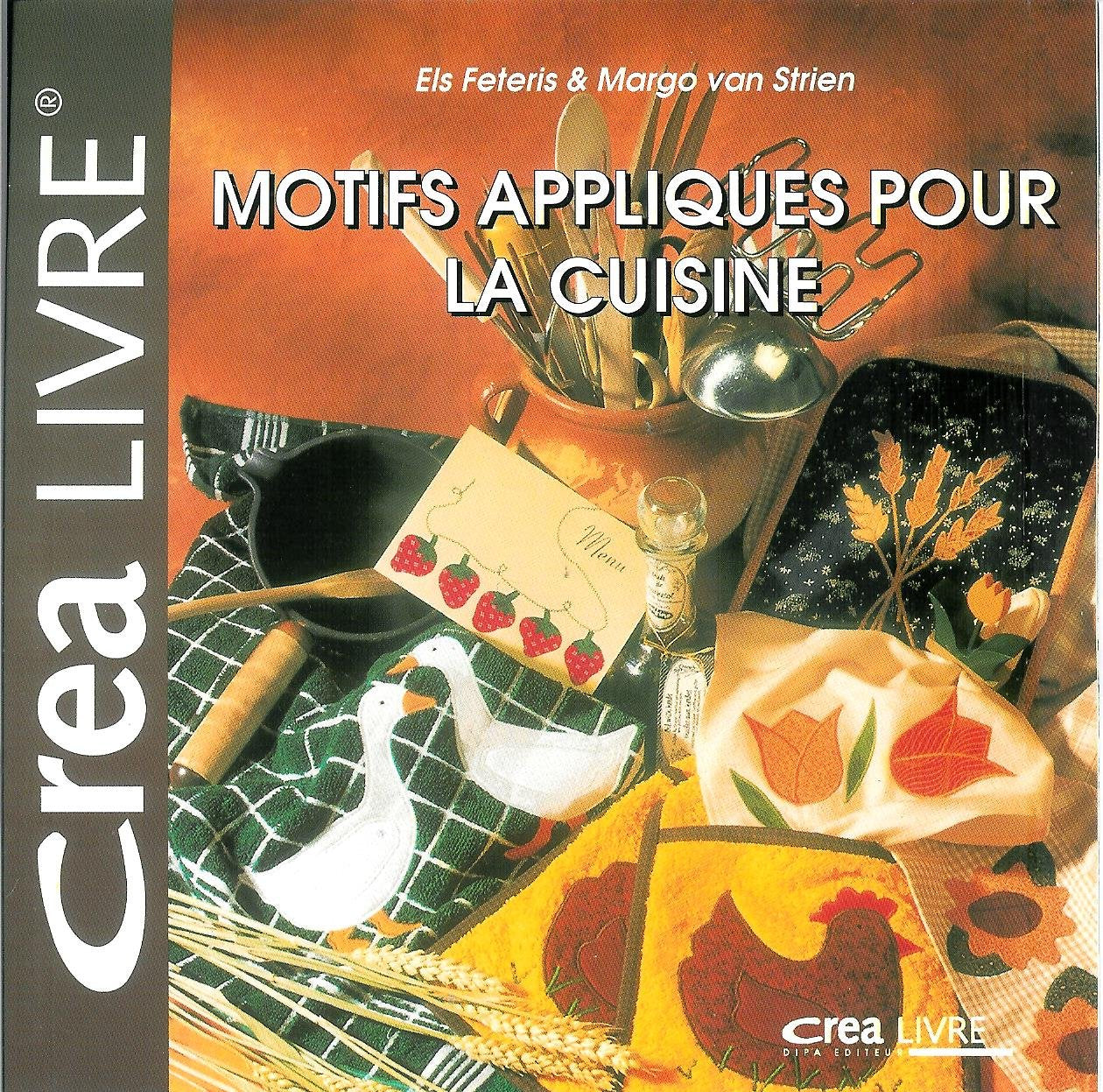 Motifs appliqués pour la cuisine : Patrons à grandeur réelle (Crea livre) book